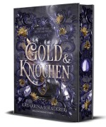 Cover-Bild zum Titel 'Gold & Knochen' von 'Katharina V. Haderer'