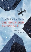 Cover-Bild zum Titel 'Die Spur der Schakale' von 'Michael Lüders'