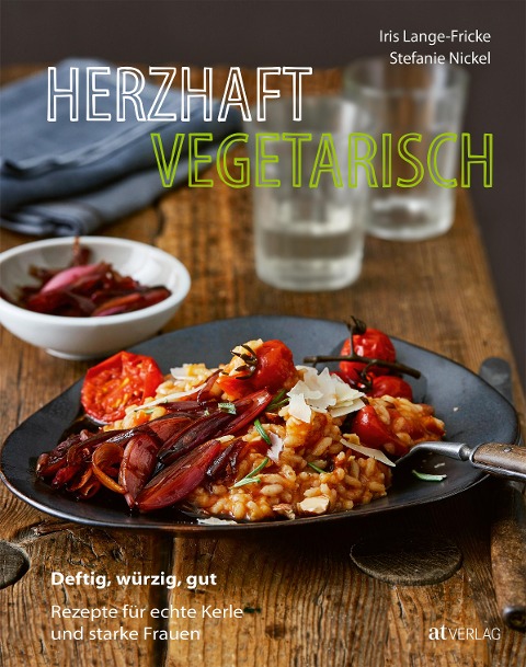 Herzhaft vegetarisch - Iris Lange-Fricke, Stefanie Nickel