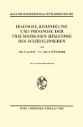Cover-Bild zum Titel 'Diagnose, Behandlung und Prognose der Traumatischen Hämatome des Schädelinneren' von 'Siegfried Wüstner, Friedrich Loew'