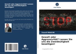 Gewalt oder Aggressivität? Lassen Sie uns die Zweideutigkeit beseitigen! - Youcef Maache