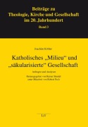 Cover-Bild zum Titel 'Katholisches "Milieu" und "säkularisierte" Gesellschaft' von 'Joachim Köhler'