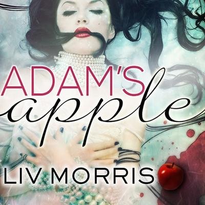 Adam's Apple Lib/E - Liv Morris