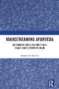 Cover-Bild zum Titel 'Mainstreaming Ayurveda' von 'Sharmistha Mallick'