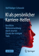 Cover-Bild zum Titel 'KI als persönlicher Karriere-Helfer' von 'Rolf Rüdiger Cichowski'