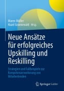 Cover-Bild zum Titel 'Neue Ansätze für erfolgreiches Upskilling und Reskilling' von ''