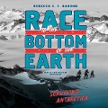 Cover-Bild zum Titel 'Race to the Bottom of the Earth Lib/E: Surviving Antartica' von 'Rebecca E. F. Barone'
