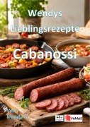 Cover-Bild zum Titel 'Wendys Lieblingsrezepte - Cabanossi' von 'Wendy G.'