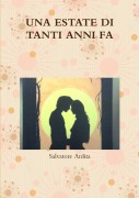 Cover-Bild zum Titel 'UNA ESTATE DI TANTI ANNI FA' von 'Salvatore Ardita'