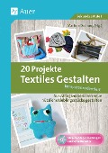 Cover-Bild zum Titel '20 Projekte Textiles Gestalten kompetenzorientiert' von ''