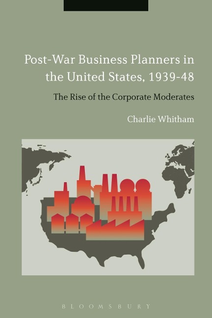 Post-War Business Planners in the United States, 1939-48 - Charlie Whitham