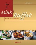 Cover-Bild zum Titel 'Mink's Buffet' von 'Jörg Mink'