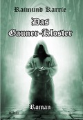 Cover-Bild zum Titel 'Das Gaunerkloster - Roman' von 'Raimund Karrie'