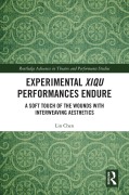 Cover-Bild zum Titel 'Experimental Xiqu Performances Endure' von 'Lin Chen'