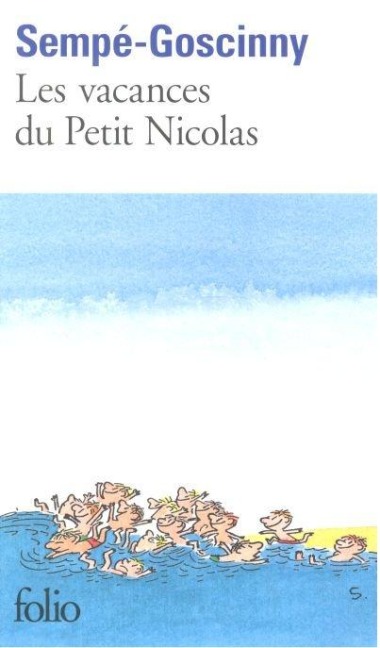 Les vacances du petit Nicolas - Jean-Jacques Sempe, Rene Goscinny