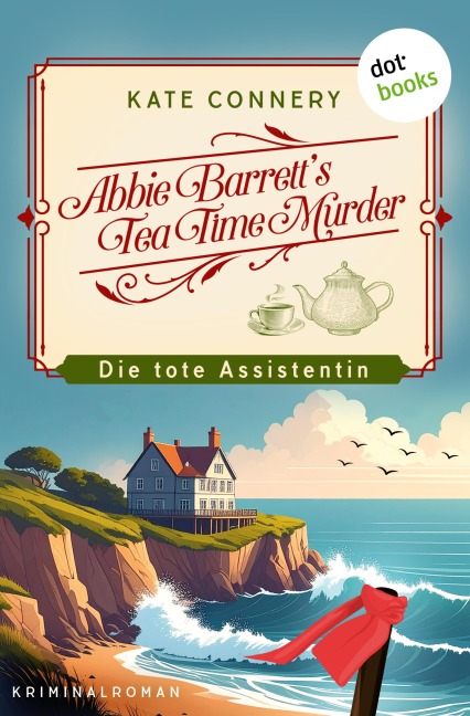 Abbie Barrett's Tea Time Murder - Die tote Assistentin - Kate Connery