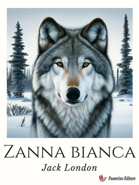 Zanna bianca - Jack London