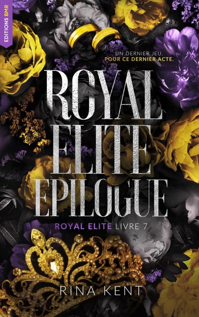 Royal Elite - tome 7 (Epilogue) - Rina Kent