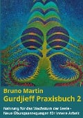 Gurdjieff Praxisbuch 2 - Bruno Martin