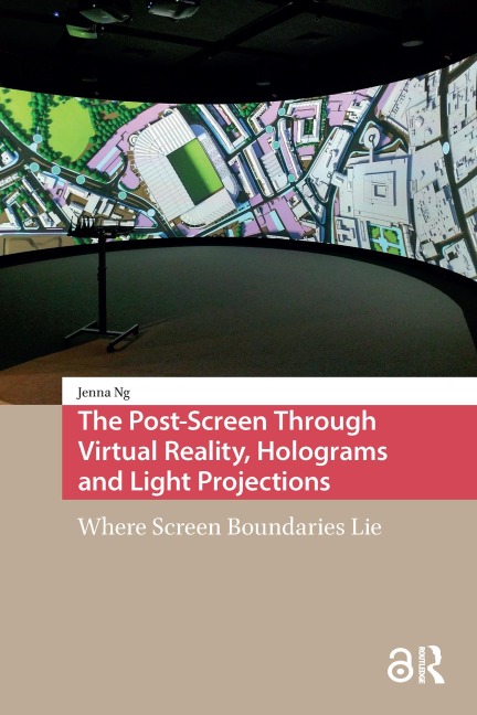The Post-Screen Through Virtual Reality, Holograms and Light Projections - Jenna Ng