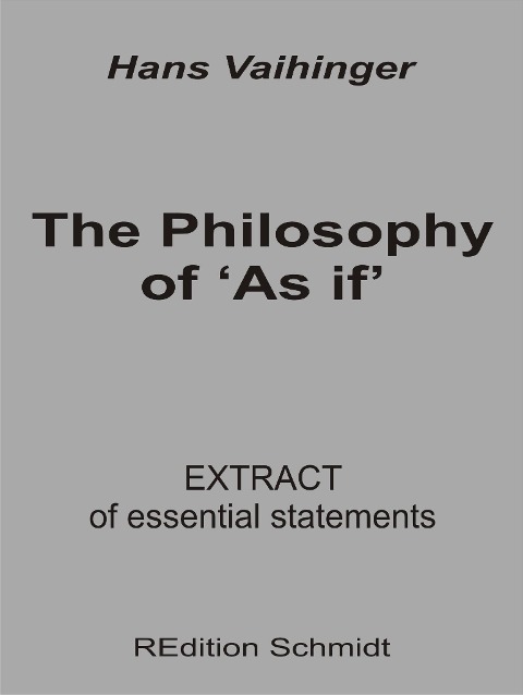 The Philosophy of 'As if' - Hans Vaihinger