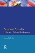 European Security in the New Political Environment - James H. Wyllie