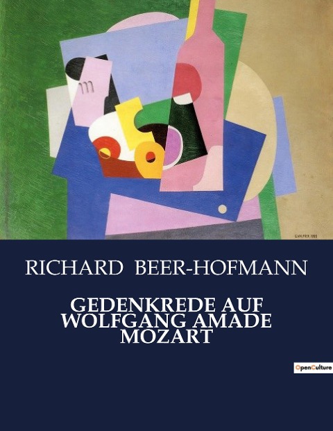 GEDENKREDE AUF WOLFGANG AMADE MOZART - Richard Beer-Hofmann