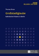 Cover-Bild zum Titel 'Großstadtglaube' von 'Thomas Brose'