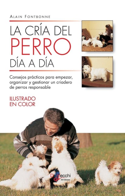 La cría del perro día a día - Alain Fontbonne, Felicity Leith-Ross