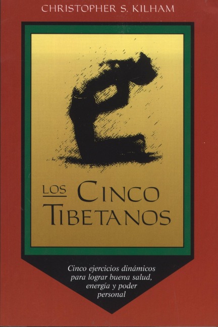 Los Cinco Tibetanos - Christopher S Kilham