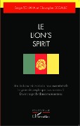 Cover-Bild zum Titel 'Le Lion's Spirit' von 'Christophe Degaule, Serge Tchaha'