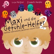 Cover-Bild zum Titel 'Maxi und die Gefühle-Helfer 2:' von 'Luisa Meißner'