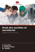 Cover-Bild zum Titel 'Droit des sociétés et secrétariat' von 'K. Jeevitha, J. Arokiya Mery, M. Anitha'