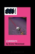 Cover-Bild zum Titel 'Tame Impala's Currents' von 'Alister Newstead'