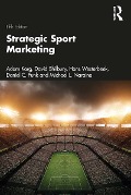 Cover-Bild zum Titel 'Strategic Sport Marketing' von 'Adam Karg, Hans Westerbeek, David Shilbury, Michael L. Naraine, Daniel C Funk'