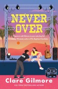 Cover-Bild zum Titel 'Never Over' von 'Clare Gilmore'