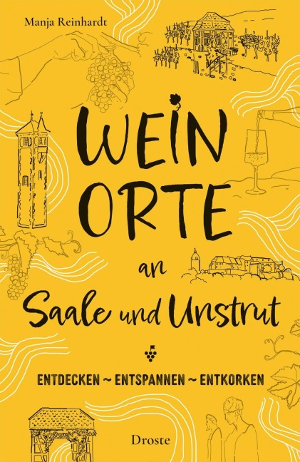 Weinorte an Saale und Unstrut - Manja Reinhardt
