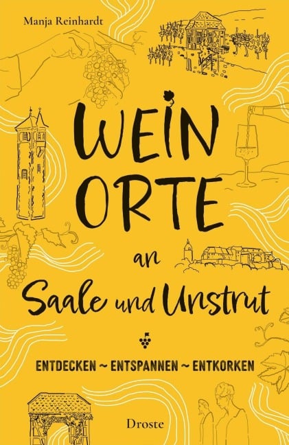 Weinorte an Saale und Unstrut - Manja Reinhardt