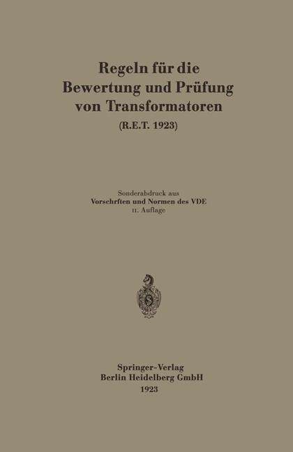 Regeln für die Bewertung und Prüfung von Transformatoren (R.E.T. 1923) - Generalsekretariat Des Verbandes Deutscher Elektrotechniker