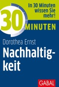 Cover-Bild zum Titel '30 Minuten Nachhaltigkeit' von 'Dorothea Ernst'