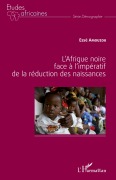 Cover-Bild zum Titel 'L'Afrique noire face à l'impératif de la réduction des naissances' von 'Essè Amouzou'