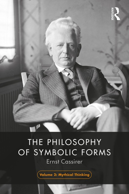 The Philosophy of Symbolic Forms, Volume 2 - Ernst Cassirer