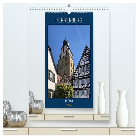 Herrenberg im Fokus (hochwertiger Premium Wandkalender 2024 DIN A2 hoch), Kunstdruck in Hochglanz - Klaus-Peter Huschka