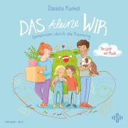 Cover-Bild zum Titel 'Das kleine WIR | Gemeinsam durch die Trennung' von 'Daniela Kunkel'