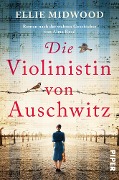 Die Violinistin von Auschwitz - Ellie Midwood
