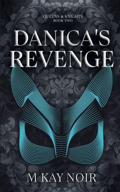 Danica's Revenge - M Kay Noir