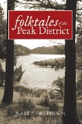 Cover-Bild zum Titel 'Folktales of the Peak District' von 'Mark P Henderson'
