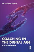 Cover-Bild zum Titel 'Coaching in the Digital Age' von 'Brajesh Bajpai'