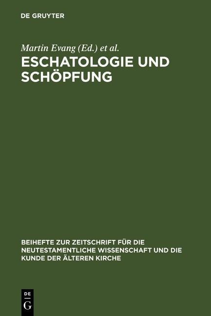 Eschatologie und Schöpfung - 