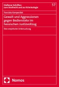 Gewalt und Aggressionen gegen Bedienstete im hessischen Justizvollzug - Franziska Kemperdiek